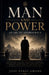 Man and Power: An ABC of Androcracy by José Sarzi Amade