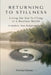 RETURNING TO STILLNESS-Living the Tao Te Ching in a Restless World by Fleming Chuang