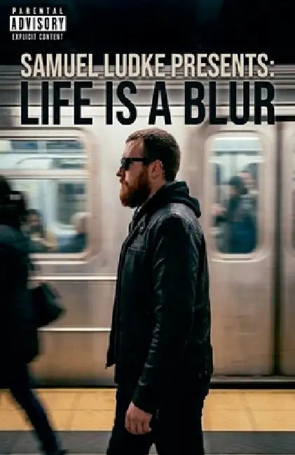Life Is A Blur by Samuel Ludke