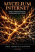 Mycelium Internet: Fungal Networks Processing Environmental Data in Binary by Arenvix Caldoray