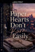 Paper Hearts Don't Burn Easily by June Marie