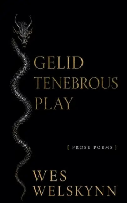 Gelid Tenebrous Play by Wes Welskynn