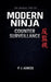 The Manual for the Modern Ninja: Counter Surveillance by P. J. Agness