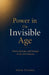 Power in the Invisible Age by Artur Victoria
