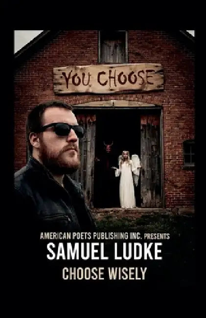Choose Wisely by Samuel Ludke