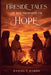 Fireside Tales of the Prophets of Hope by Daniel T. Hardy