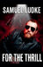 For The Thrill by Samuel Ludke