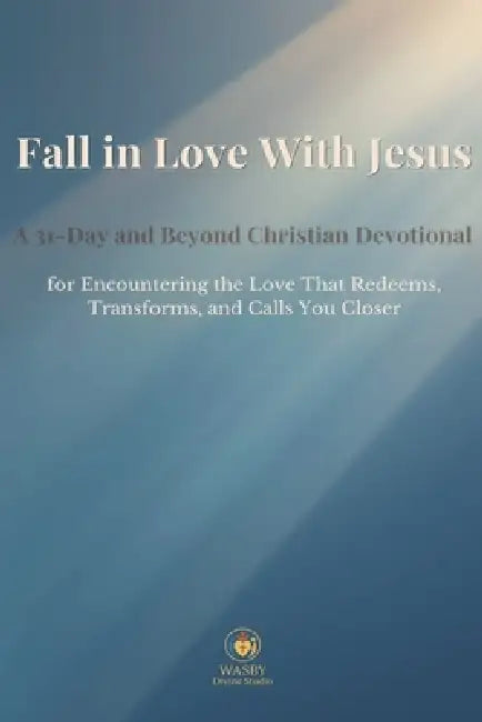Fall in Love With Jesus by Wasby Divine Studio