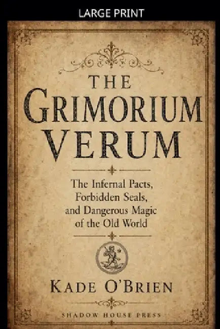 The Grimorium Verum by Kade O'Brien