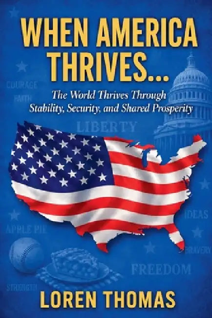 When America Thrives... by Loren Thomas