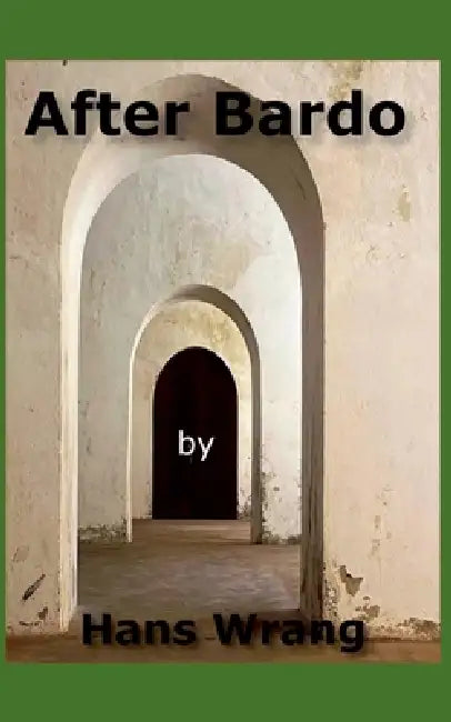 After Bardo by Hans Wrang