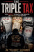 The Triple Tax by Jm Alexander