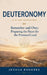 Deuteronomy: A 31-Day Devotional - Remember and Obey: Preparing the Heart for the Promised Land by Joshua Rhoades