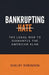 Bankrupting Hate by Shelby Robinson
