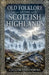Old folklore Of The Scottish Highlands by Callum Strathmore