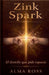 Zink Spark el destello que pide espacio by Alma Ross