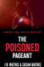 The Poisoned Pageant by J. R. Mathis, Susan Mathis