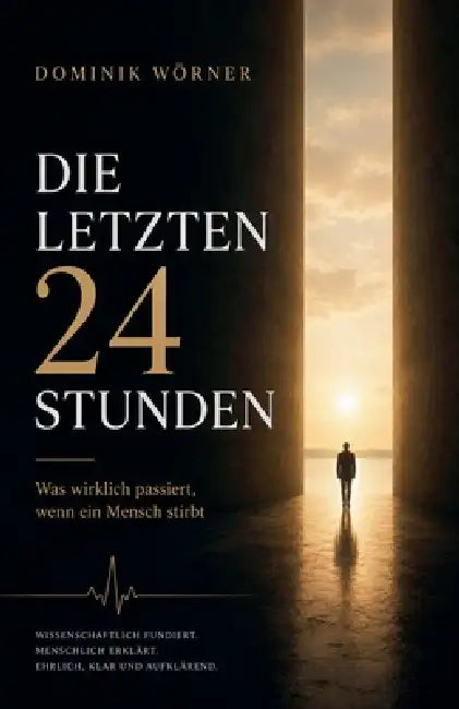 Die Letzten 24 Stunden by Dominik Wörner