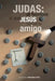 Judas: El Hombre Al Que Jesús Llamaba Amigo by Juan Ramón Junqueras Vitas