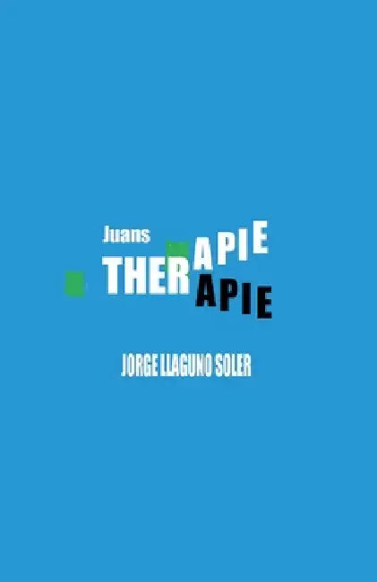 Juans Therapie by Jorge Llaguno Soler