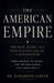 The American Empire: Rise, Dominance, and the Long Descent by Elizabeth Carter