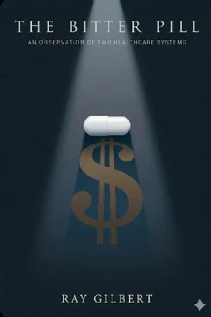 The Bitter Pill by Ray Gilbert