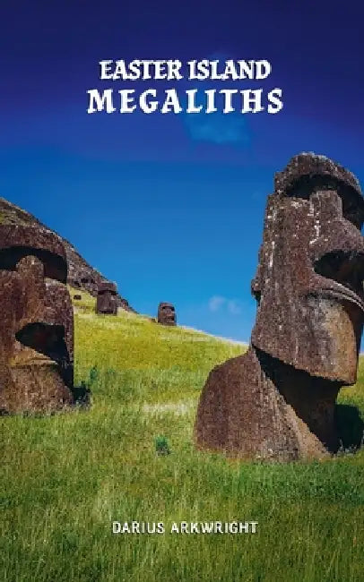 Easter Island Megaliths by Darius Arkwright