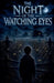 The Night of the Watching Eyes by Lila Ravenscroft