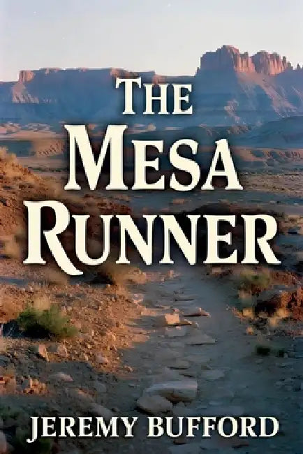 The Mesa Runner by Jeremy Bufford