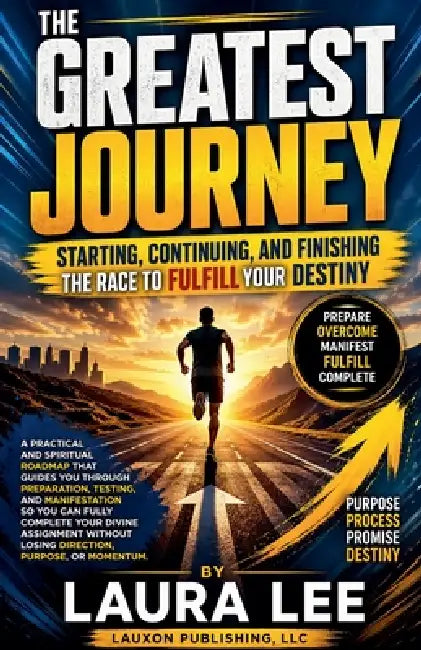 The Greatest Journey by Laura Lee