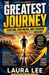 The Greatest Journey by Laura Lee