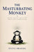 The Masturbating Monkey by Steve Brandl