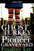 Ghost Turkey and the Pioneer Graveyard (Canadian English) by Foxglove Lee