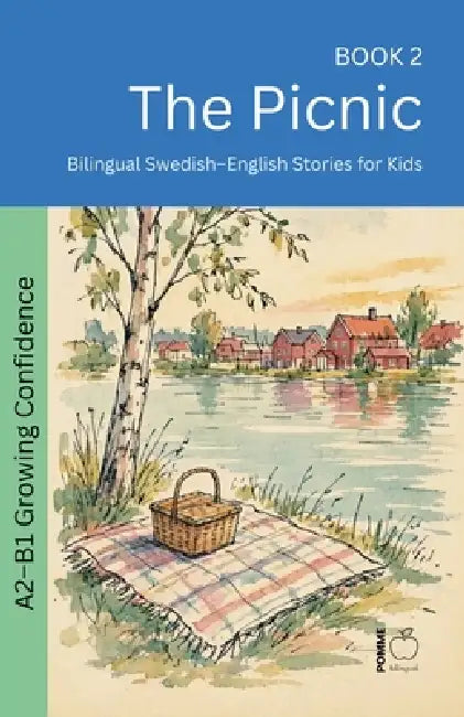 The Picnic: Bilingual Swedish-English Stories for Kids by Pomme Bilingual