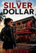 The Silver Dollar by Liz Edon