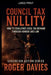 Council Tax Nullity: How to Challenge Local Tax Demands through Honour and Law by Roger Davies
