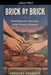 Brick by Brick by Gregory Parrott