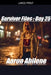 Survivor Files: Day 25 by Aaron Abilene