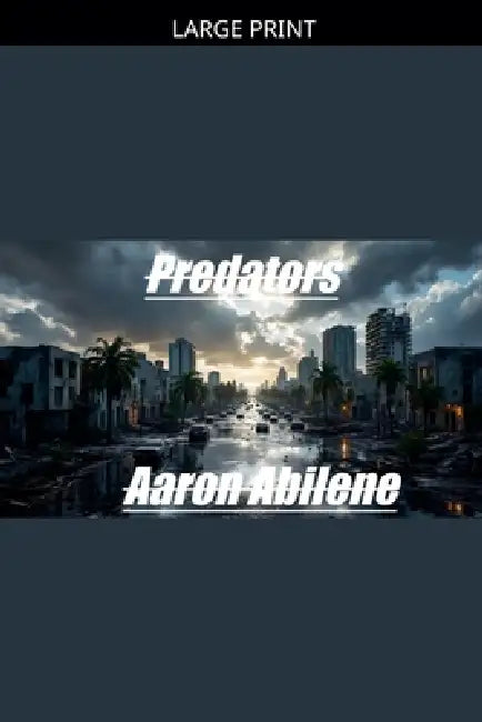 Predators by Aaron Abilene