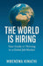The World is Hiring by Mwendwa Kimathi