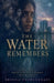 The Water Remembers by Brinda Phokeerdass