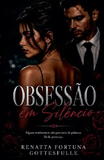 Obsessão em Silêncio by Renatta Fortuna Gottesfülle