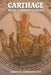 Carthage, Rome's Greatest Rival by Darius Arkwright