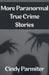 More Paranormal True Crime Stories by Cindy Parmiter