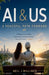 AI and Us - A Peaceful Path Forward by Neil J. Milliner