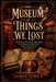 The Museum of Things We Lost by Jamie Owen