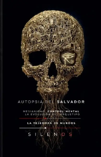 La Autopsia del Salvador: Evolución del Arquetipo by Cristina Lobo, Manuel Rodsua