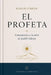 El Profeta: Comentarios a la obra de Kahlil Gibran by Gibran