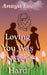 Loving You Was Never Hard by Anaya Lee