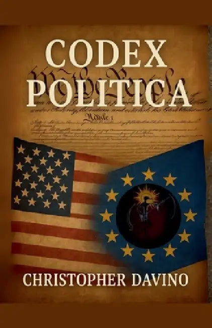 Codex Politica by Christopher Davino